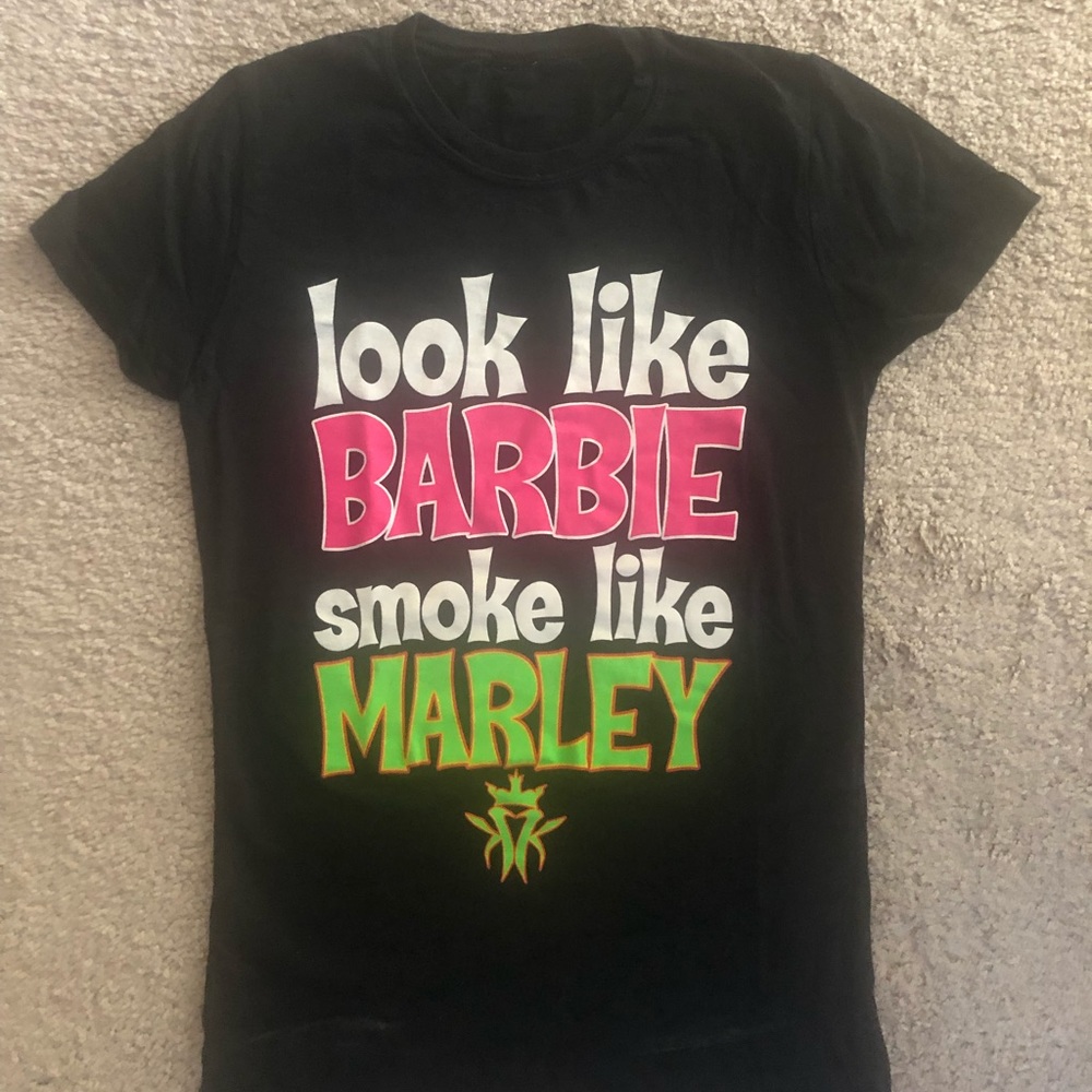 Look like Barbie smoke like Marley T-shirt SMALL